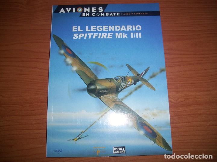 Militaria: OSPREY AVIONES EN COMBATE: N&ordm; 5 : EL LEGENDARIO SPITFIRE MK I/II