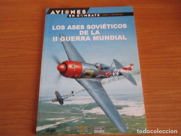 Militaria: OSPREY AVIONES EN COMBATE: N&ordm; 4 : LOS ASES SOVIETICOS DE LA SEGUNDA GUERRA MUNDIAL