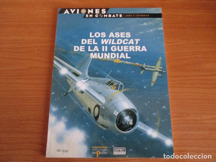 Militaria: OSPREY AVIONES EN COMBATE: N&ordm; 12 : LOS ASES DEL WILDCAT DE LA SEGUNDA GUERRA MUNDIAL