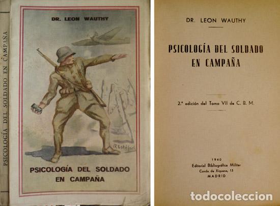 Militaria: WAUTHY, Leon.  Psicolog&iacute;a del Soldado en Campa&ntilde;a.  1940.