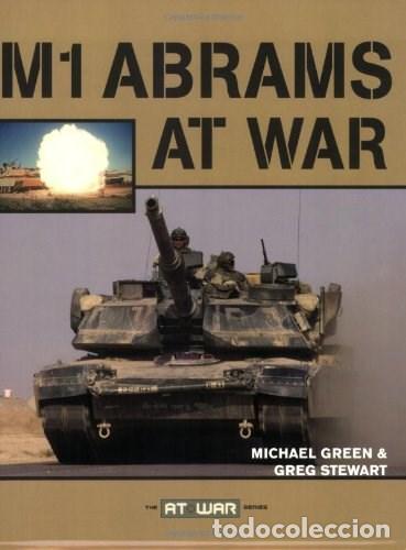 Militaria: M1 Abrams at War - Michael Green; Greg Stewart - Zenith Press - The at War Series