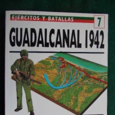 Militaria: OSPREY EJÉRCITOS Y BATALLAS GUADALCANAL 1.942. Lote 86108964