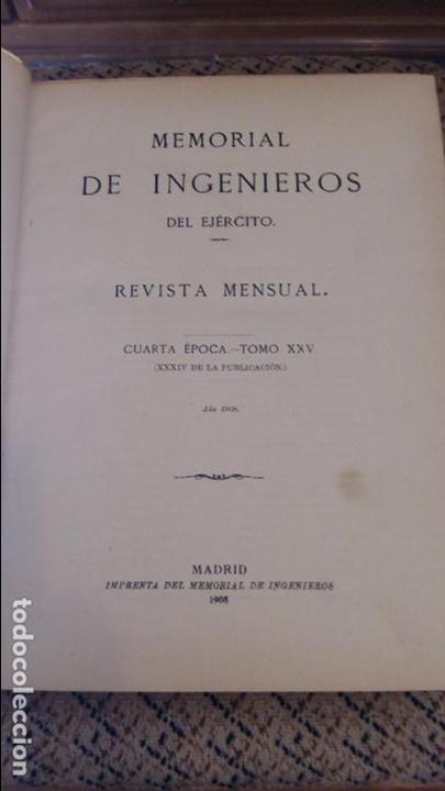 Militaria: MEMORIAL DE INGENIEROS DEL EJERCITO. REVISTA MENSUAL. 4&ordm; EPOCA. TOMO XXV. A&Ntilde;O 1908 completo