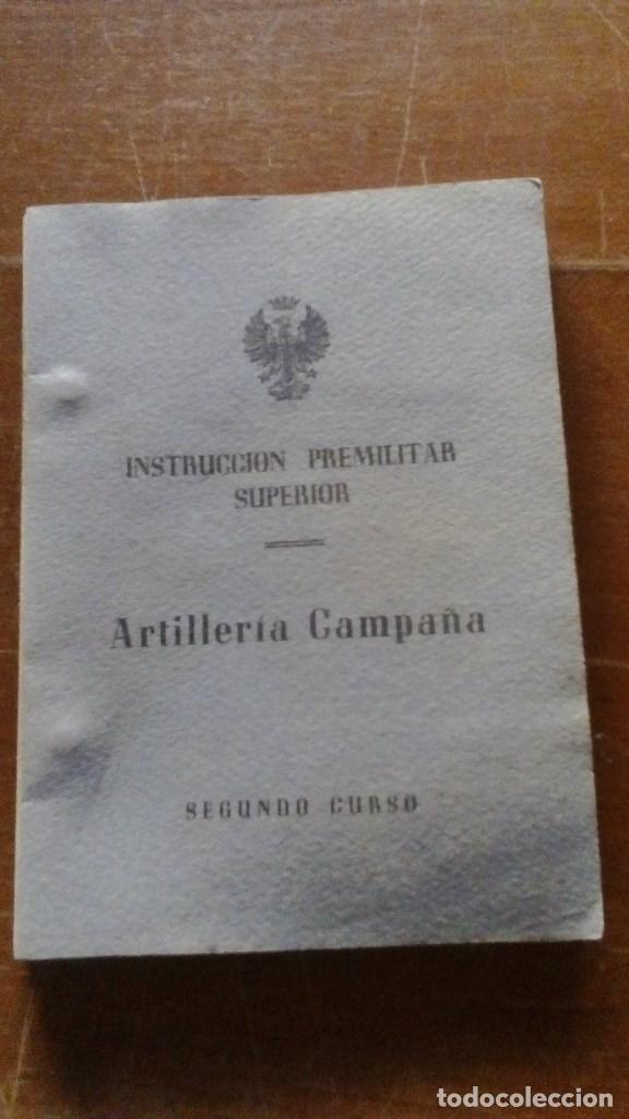 Military Antiques: INSTRUCCION PREMILITAR SUPERIOR ARTILLERIA DE CAMPA&Ntilde;A SEGUNDO CURSO A&Ntilde;OS 60&iquest;?