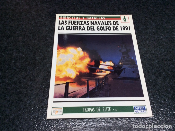 Militaria: EJERCITOS Y BATALLAS N&ordm; 6 LAS FUERZAS NAVALES GUERRA DEL GOLFO 1991 ( OSPREY )