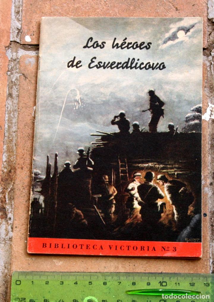 Militaria: LOS HEROES DE SVERDICLOVO. PUBLICACI&Oacute;N DE GUERRA EN ESPA&Ntilde;OL EN RUSIA.