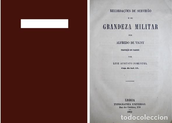 Militaria: VIGNY, Alfred Victor, Conde de (1797-1863).  Recorda&ccedil;&otilde;es de Servid&atilde;o e de Grandeza Militar.  1860.