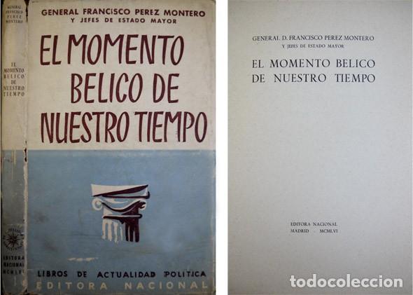 Militaria: PEREZ MONTERO, Francisco  (et al.).  El momento b&eacute;lico de nuestro tiempo.  1956.