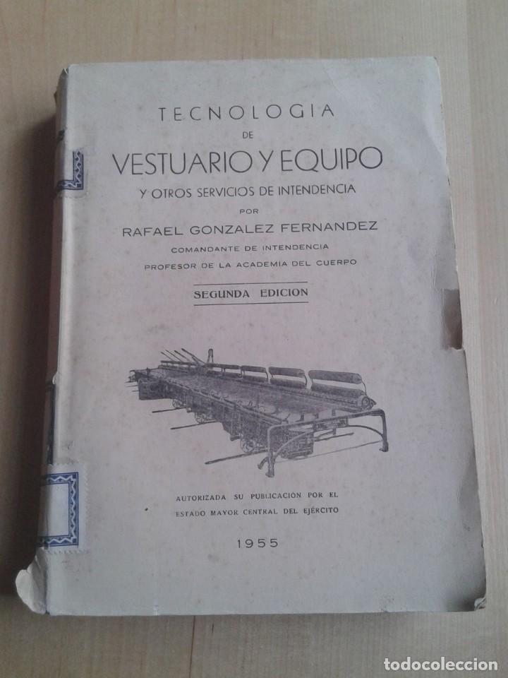 Militaria: 534 - TECNOLOGIA DE VESTUARIO Y EQUIPO OTROS SERVICIOS INTENDENCIA RAFAEL GONZALEZ FERNANDEZ 1955