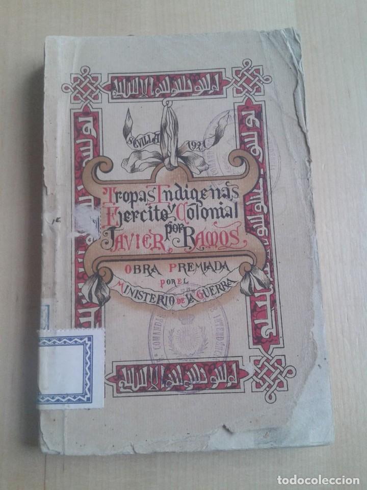 Militaria: 542 - TROPAS INDIGENAS Y EJERCITO COLONIAL JAVIER RAMOS WINTHUYSSEN 1921