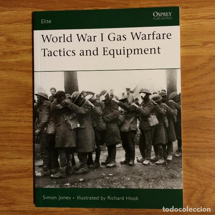 Military Antiques: WW1 - OSPREY - WORLD WAR I GAS WARFARE TACTICS AND EQUIPMENT - ELITE