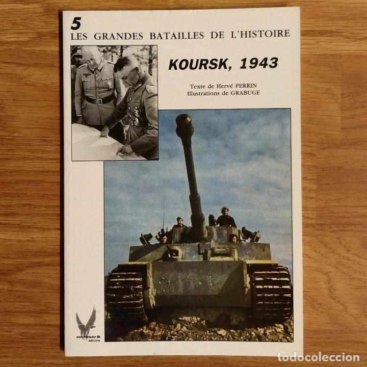 Militaria: WW2 - KOURSK 1943 KURSK- LES GRANDES BATAILLES DE L'HISTOIRE Socomer Editions