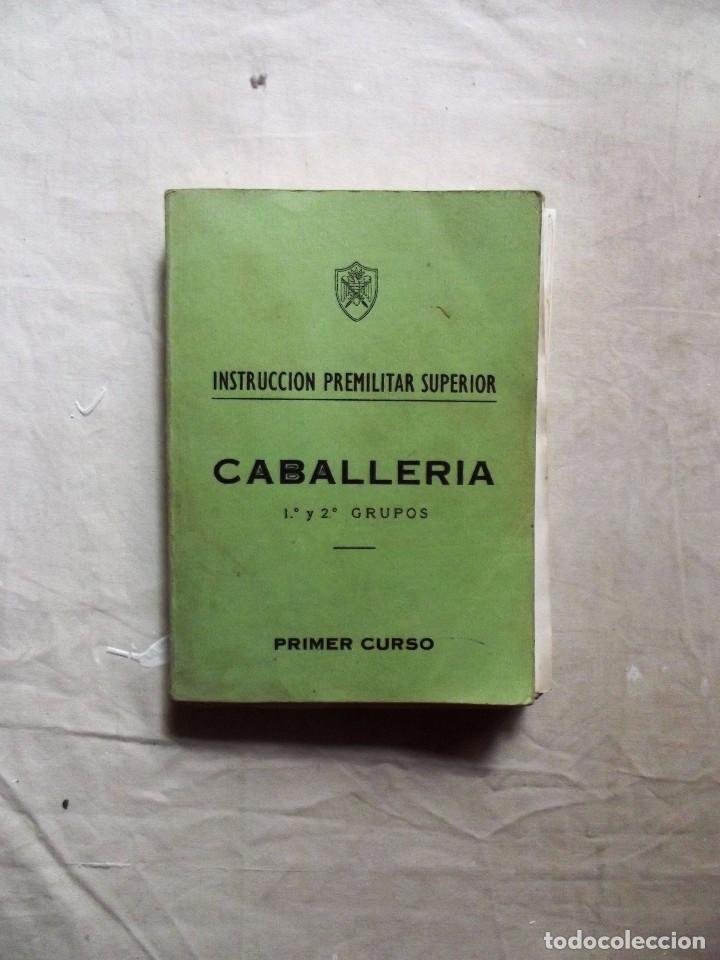 Militaria: INSTRUCCION  PREMILITAR SUPERIOR CABALLERIA 1&ordm; Y 2&ordm; GRUPOS PRIMER CURSO