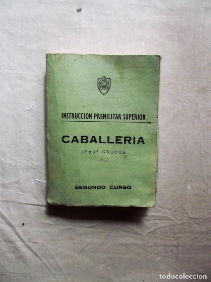 Militaria: INSTRUCCION PREMILITAR SUPERIOR CABALLERIA 1&ordm; Y 2&ordm; GRUPOS SEGUNDO  CURSO