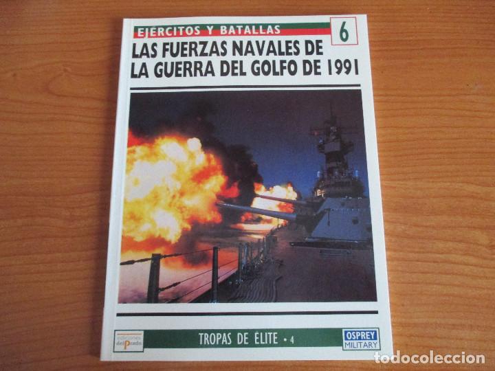 Militaria: EJERCITOS Y BATALLAS: N&ordm; 6 - LAS FUERZAS NAVALES DE LA GUERRA DEL GOLFO 1991    (OSPREY)