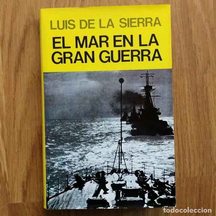 El mar en la Gran Guerra LUIS DE LA SIERRA 