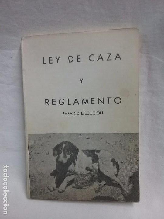 Militaria: LIBRO LEY DE CAZA Y REGLAMENTO PARA SU EJECUCI&Oacute;N - IMPRENTA ESCUELA HU&Eacute;RFANOS GUARDIA CIVIL A&Ntilde;O 1973