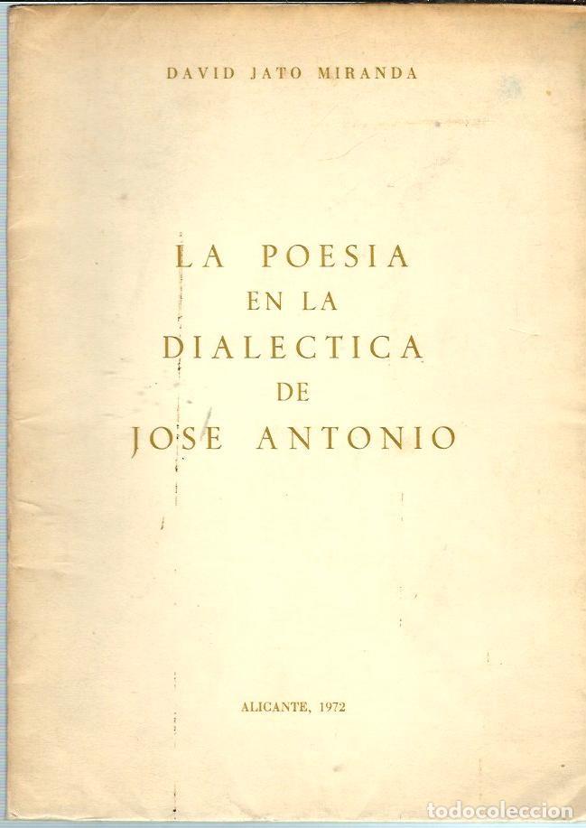 Militaria: G180- LIBRO de 34 Pgas.-LA POESIA EN LA DIALECTICA DE JOSE ANTONIO -ALICANTE 1972 DAVID JATO MIRANDA