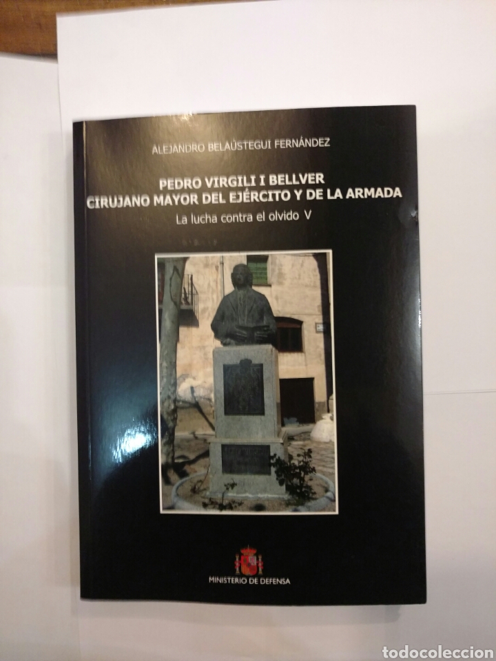 Militaria: PEDRO VIRGILI I BELIVER CIRUJANO MAYOR DEL EJ&Eacute;RCITO Y DE LA ARMADA.