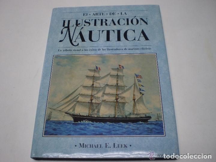 Militaria: EL ARTE DE LA ILUSTRACION NAUTICA  (EXCELENTE, PROFUSAMENTE ILUSTRADO)