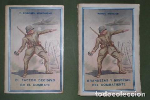 Militaria: GRANDEZAS Y MISERIAS DEL COMBATIENTE / EL FACTOR DECISIVO EN EL COMBATE. ED. BIBLIOGR&Aacute;FICA MILITAR