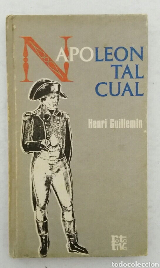 Militaria: Napole&oacute;n tal cual