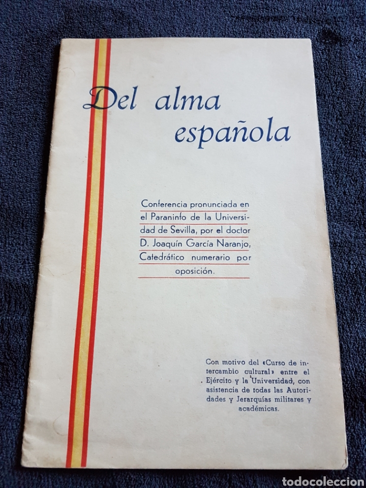 Militaria: Del alma espa&ntilde;ola 1943 Sevilla Conferencia Juan Garcia Naranjo