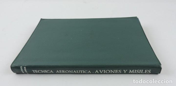 Militaria: TECNICA AERONAUTICA (AVIONES Y MISILES). ROLAND MAURICE DE LORRIS. PARANINFO 1963. TIENE 257 PAG. CO