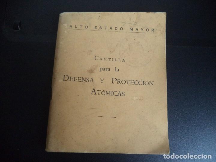Militaria: Libro Cartilla para la Defensa y Protecci&oacute;n At&oacute;micas.Alto Estado Mayor.