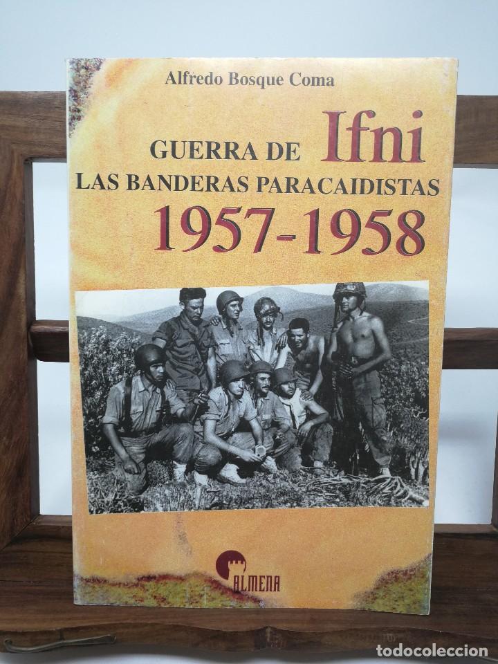 Militaria: Guerra de Ifni. Las banderas paracaidistas 1957-1958. Alfredo Bosque Coma