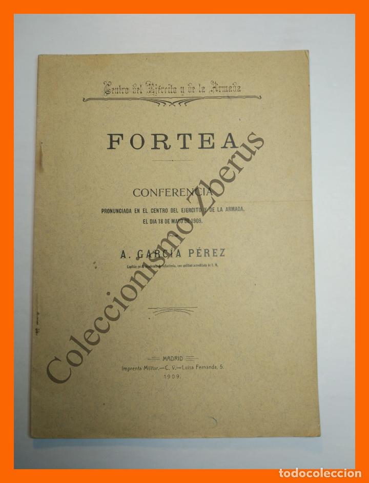 Militaria: Fortea. Conferencia pronunciada en Centro del Ejercito y Armada, 18 Mayo 1909 - A. Garc&iacute;a P&eacute;rez