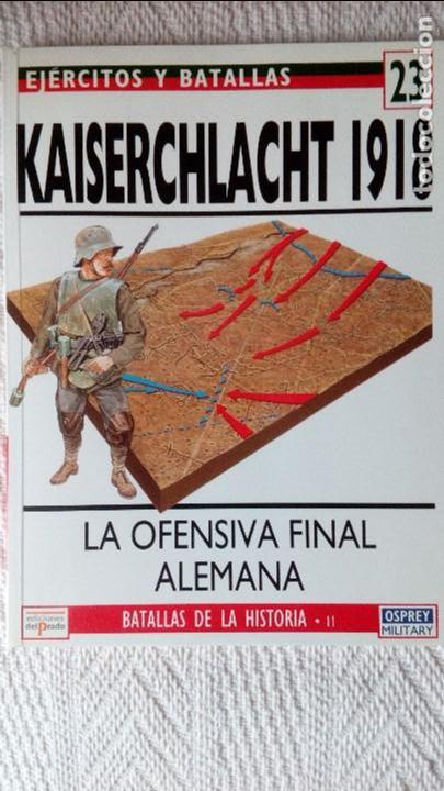 Militaria: Kaiserchlacht 1918 - Randal Gray - Ediciones del Prado / Osprey Military