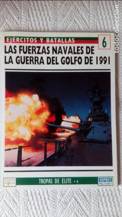 Militaria: Las fuerzas navales de la Guerra del Golfo de 1991 - Peter Gilchrist - Ediciones del Prado / Osprey