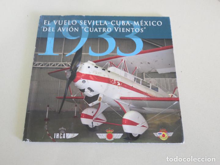 Militaria: EL VUELO SEVILLA CUBA MEXICO AVION CUATRO VIENTOS EJERCITO AIRE
