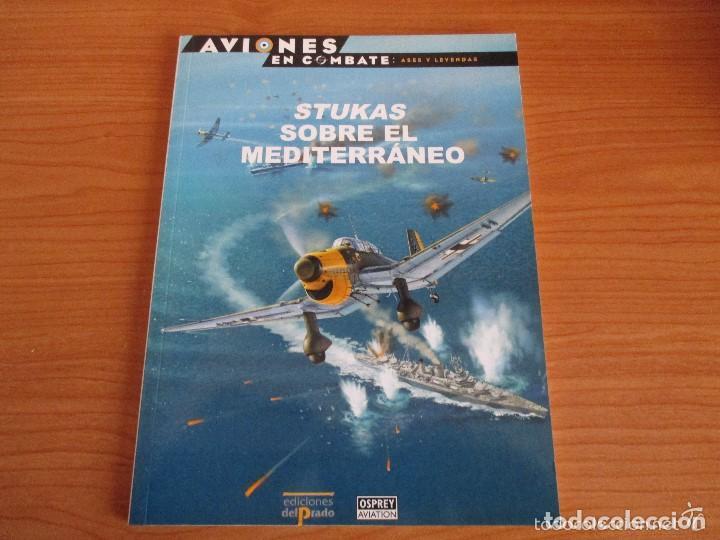Militaria: OSPREY: AVIONES EN COMBATE: N&ordm; 07 - STUKAS SOBRE EL MEDITERRANEO