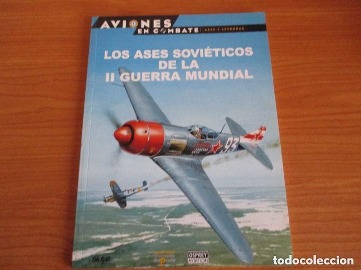 Militaria: OSPREY: AVIONES EN COMBATE: N&ordm; 04 - LOS ASES SOVIETICOS DE LA SEGUNDA GUERRA MUNDIAL