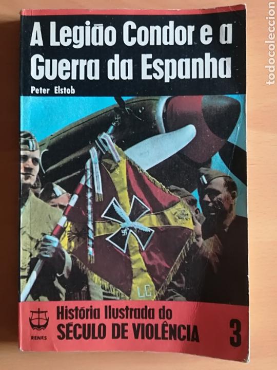 Militaria: A Legi&atilde;o Condor e a Guerra da Espanha - La Legi&oacute;n C&oacute;ndor y la Guerra de Espa&ntilde;a