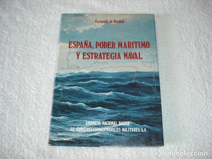 Militaria: Baz&aacute;n: ESPA&Ntilde;A, PODER MARITIMO Y ESTRATEGIA NAVAL - Fernando de Bordej&eacute; . A&ntilde;o 1982