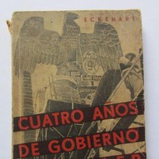 Militaria: CUATRO AÑOS DE GOBIERNO DE HITLER. KURT ECKEHART ED. ZIG-ZAG, SANTIAGO DE CHILE 1937.. Lote 323408673