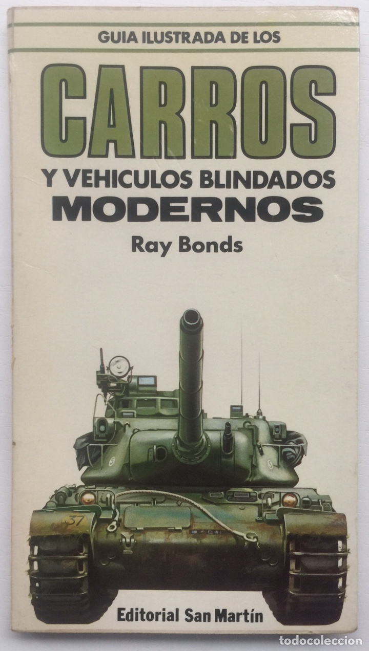Militaria: Gu&iacute;a Ilustrada Carros y Veh&iacute;culos Blindados Modernos - Ray Bands - Editorial San Mart&iacute;n Madrid 1981