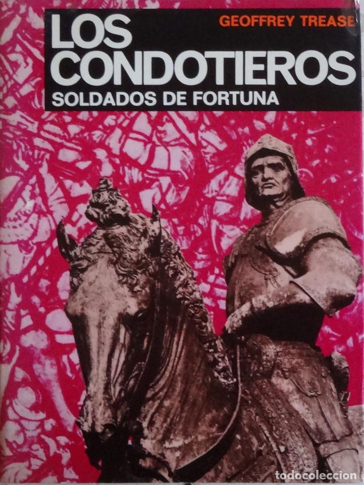 Militaria: LOS CONDOTIEROS (SOLDADOS DE FORTUNA)