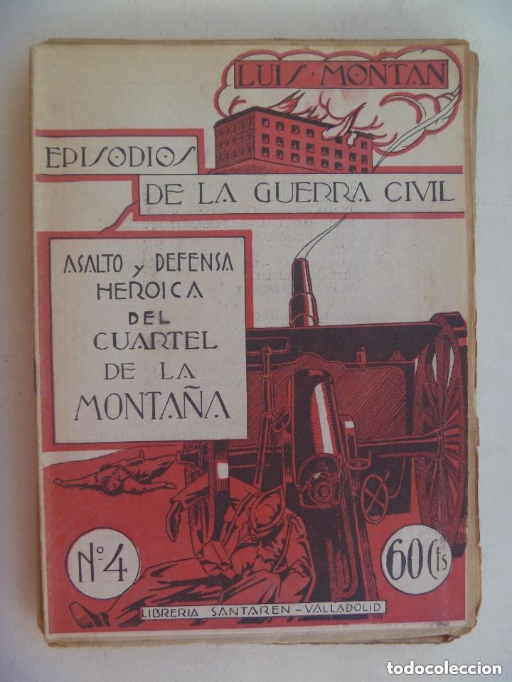 Militaria: EPISODIOS GUERRA CIVIL: ASALTO Y DEFENSA HEROICA DEL CUARTEL DE LA MONTA&Ntilde;A, LUIS MONTAN. VALLADOLID