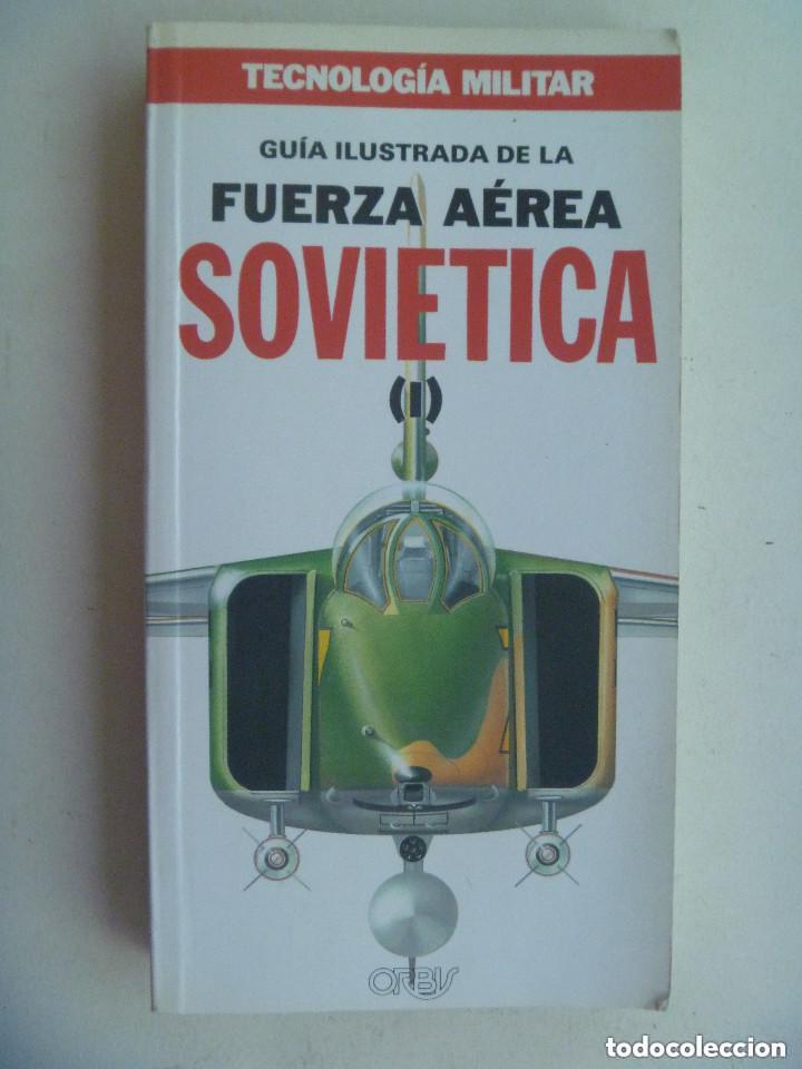 Militaria: TECNOLOGIA MILITAR , N&ordm; 39 : GUIA ILUSTRADA DE LA FUERZA AEREA SOVIETICA (I).