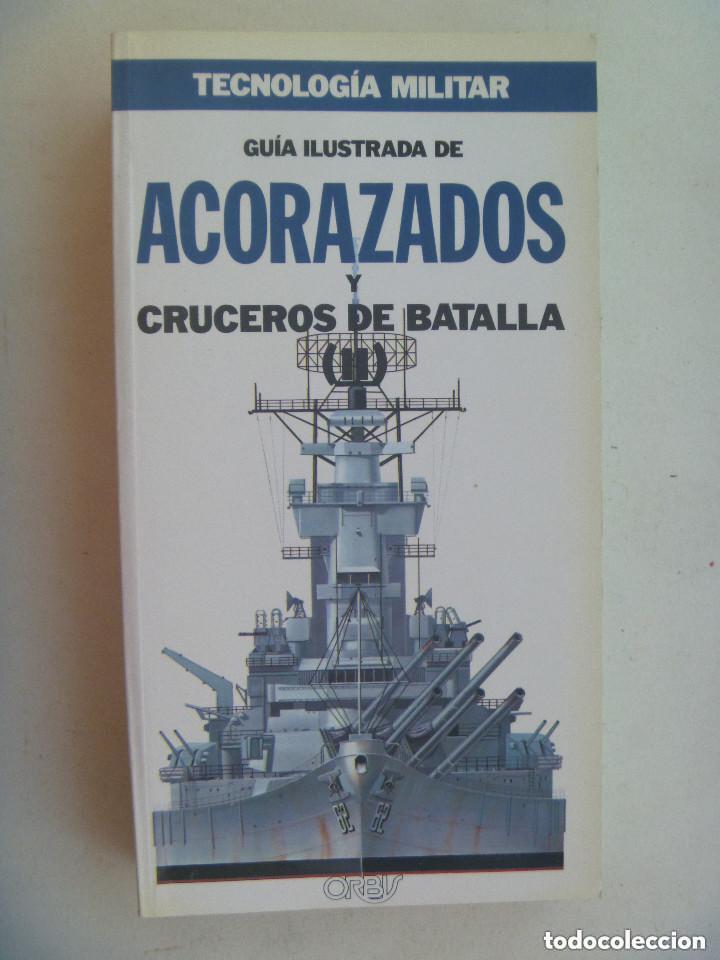Militaria: TECNOLOGIA MILITAR , N&ordm; 50 : GUIA ILUSTRADA DE ACORAZADOS Y CRUCEROS DE BATALLA ( II ).