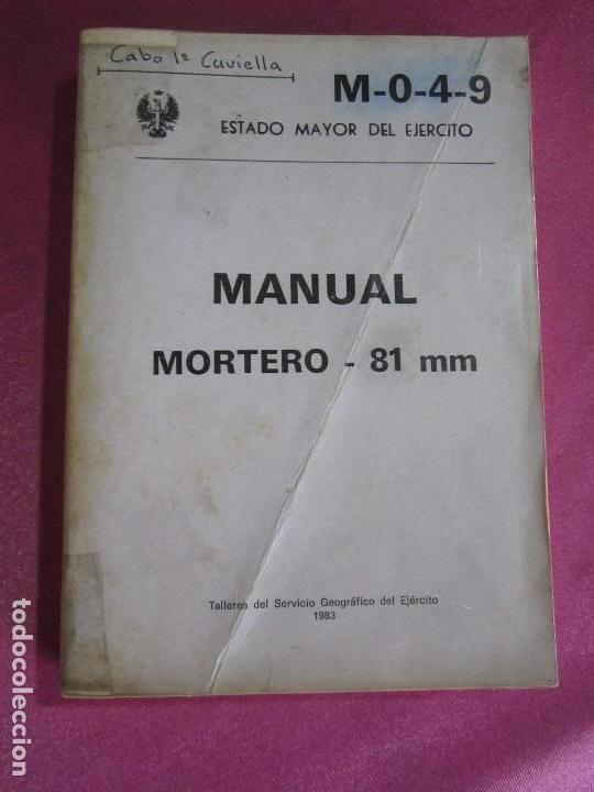 Militaria: MANUAL MORTERO 81 MM EJERCITO ESTADO MAYOR 1983