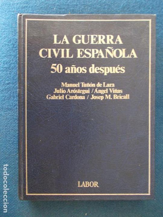 Militaria: La guerra civil espa&ntilde;ola 50 a&ntilde;os despues