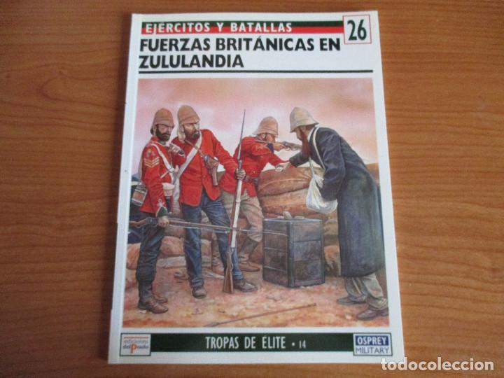 Militaria: EJERCITOS Y BATALLAS OSPREY: N&ordm; 26: FUERZAS BRITANICAS EN ZULUANDIA