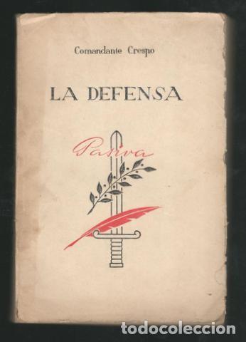 Militaria: CRESPO GRANJA, JES&Uacute;S (Comandante de Artiller&iacute;a): LA DEFENSA PASIVA