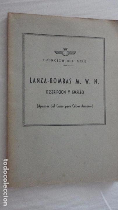 Militaria: EJERCITO DEL AIRE.LANZA BOMBAS M.W.N DESCRIPCION Y EMPLEO.APUNTE CURSO DE ARMEROS.1940