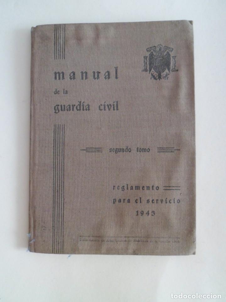Militaria: manual de la guardia civil. segundo tomo. reglamento para el servicio 1943